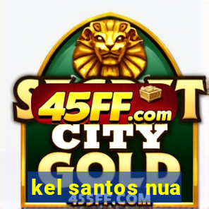 kel santos nua